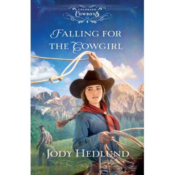 Falling for the Cowgirl -- Jody Hedlund - Picture 1 of 2